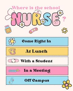 a poster that says, where is the school nurse?