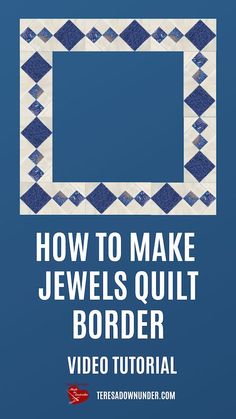 how to make jewels quilt border with video instructions on the front and back side, in blue