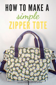 a handbag with the words how to make a simple zipper tote on it