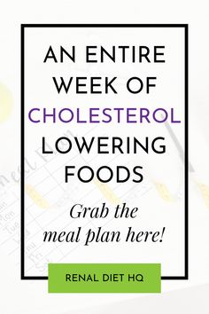 Cholesterol Lowering Lunch Ideas, Colesterol Diet, Low Cholesterol Meals, Low Cholesterol Meal Plan, A Week Of Meals, Renal Diet Menu, Cholesterol Meals, Week Of Meals