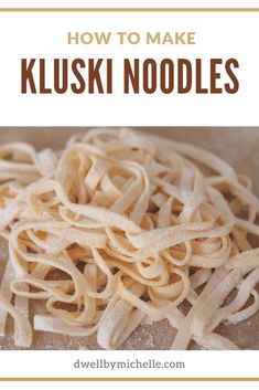 how to make kluski noodles with the title overlay