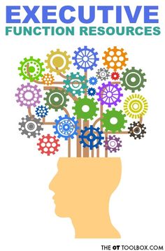 a person's head with colorful gears in it and the words executive function resources