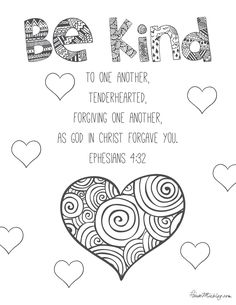 a coloring page with hearts and the words, be kind to one another, tenderhearted, forging one another as god in christ forever you