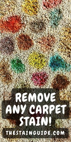 a carpet with the words remove any carpet stain on it and an image of several different colors