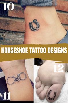 horse shoe tattoo designs for women on the ankle and foot, with text overlaying them