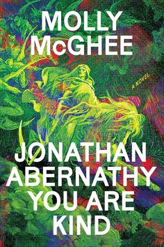 the cover of jonathan abernahy's novel you are kind