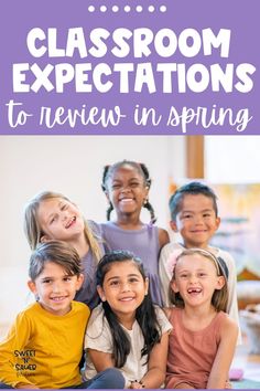 children sitting on the floor with text that reads classroom expectations to review in spring