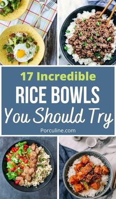 rice bowls with text overlay that says, 17 incredible rice bowls you should try