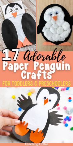 paper penguin crafts for toddlers and preschoolers with text overlay that reads 17 adorable paper penguin crafts for toddlers and preschoolers