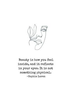 Beauty Reflects in Your Eyes! Sophia Loren, Inner Beauty, One Sided, Take Care Of Yourself, Relationship Quotes, Your Eyes, Love Life