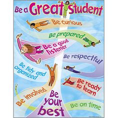 a poster with the words be a great student