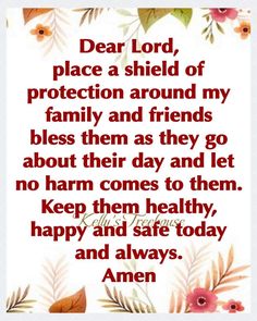 a poem written in red and white with the words dear lord, place a shield of protection around my family and friends