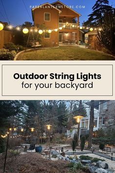 outdoor string lights for your backyard with text overlay that reads, outdoor string lights for your backyard