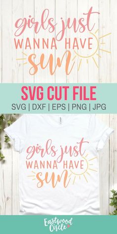 the svg cut file for girls just wanna't have sun