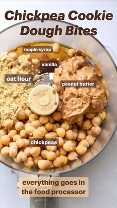 chickpea cookie dough bites in a food processor with ingredients labeled on the side