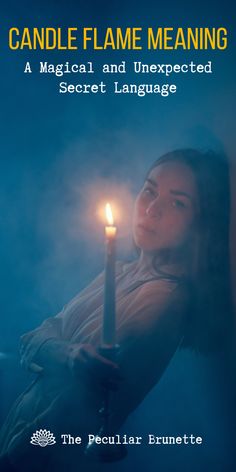 a woman holding a candle in her hand with the words candle flame meaning on it