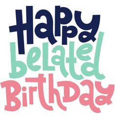 a happy birthday card with the words, happy bleaated birthday