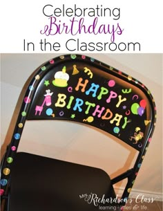 a chair with the words celebrating birthdays in the classroom on it and an image of a