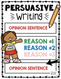 an opinion sentence with the words persuasive writing on it and a girl holding a pencil