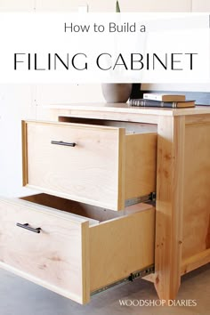 a wooden cabinet with the words how to build a filing cabinet on it's side