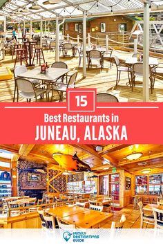 the inside of a restaurant with tables, chairs and umbrellas over it that says best restaurants in juneau, alaska