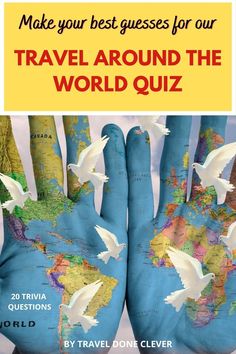 two hands painted with white doves and the words make your best guess for our travel around the world quiz