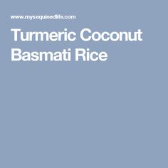 a green background with the words tumeric coconut basmati rice in white lettering