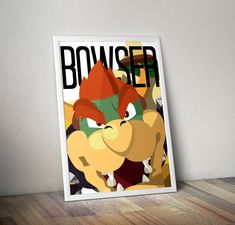 a poster with an image of bowser on it