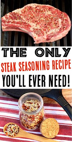 steak on the grill with text overlay that reads, the only steak seasoning recipe you'll ever need