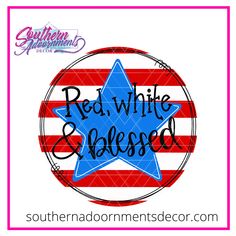 red white and blue star with the words red white and blue on it in front of an american flag background