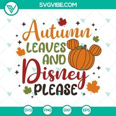 autumn leaves and disney please svg cut file