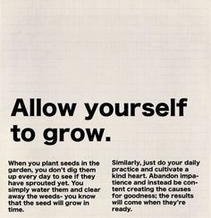 an advertisement with the words allow yourself to grow in black and white text on a sheet of paper