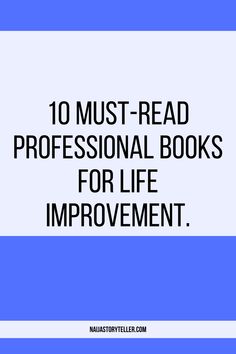 10 Must-Read Professional Books for Life Improvement Mentor Mentee, Habit Books, Professional Growth, Career Growth, Life Improvement