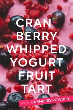 cranberry whipped yogurt fruit tart with blueberries and strawberries