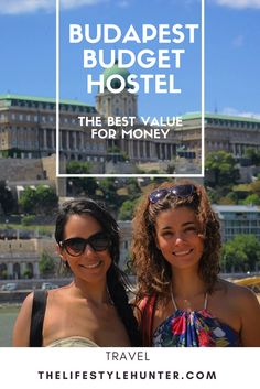 two women standing next to each other in front of a building with the words budapest budget hotel