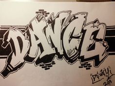 the word dance written in black and white ink on a piece of paper with writing underneath it