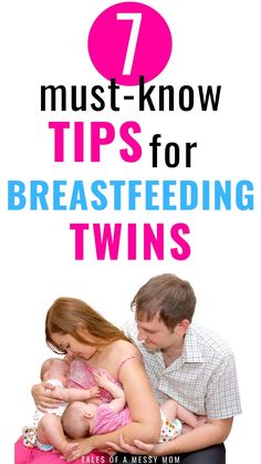 a man and woman are breastfeeding their baby in front of the words 7 must - know tips for breastfeeding twins