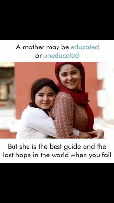 two women hugging each other in front of a building with the caption'a mother may be educated or undeculated but she is the best guide and the last hope in the world when you fail