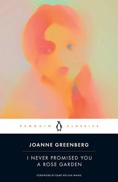 i never promed you a rose garden penguin classic by joanne grenberg