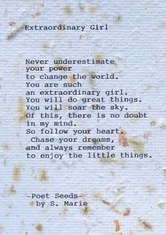 a piece of paper with writing on it that says, extraordinary girl never underestimimate you're the world you are such ordinary