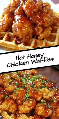 chicken waffles with sauce on top and the words hot honey chicken waffles