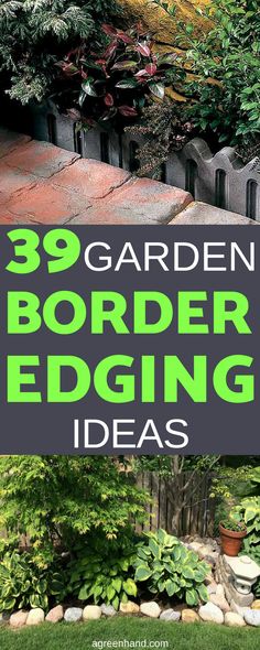 garden border edging ideas with text overlay that reads 39 garden border edging ideas