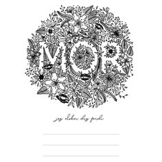 the word mom is surrounded by flowers and leaves in black ink on a white background