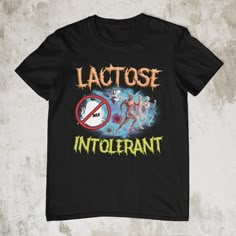 Lactose Intolerant, Weird Shirt, Specific Shirt, Funny Shirt, Offensive Shirt Hilarious T Shirts, Funny Goodwill Shirts, Cursed Tee Shirts, Weird Graphic Tees, Cursed Tshirt Designs, Weirdly Specific Shirts, Weird T-shirts, Weird Tshirts Funny, Weird T Shirts Funny