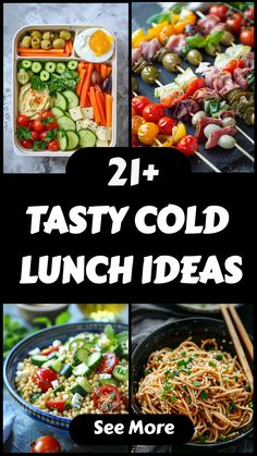 the collage shows different types of salads and vegetables in dishes with text overlay that reads, 21 tasty cold lunch ideas