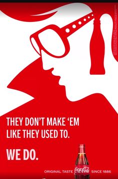 an advertisement for coca cola featuring a woman with glasses on her head and the words, they don't make em like they used to we do