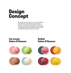 an advertisement with different colored ice creams on it's sides and the words, design concept