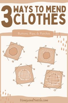 three ways to mend 3 clothes buttons, rips and patches by honeyand nestle