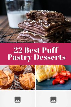 desserts and pastries are featured in this collage with the words, 22 best puff pastry desserts