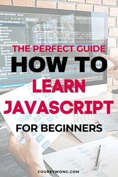 the perfect guide how to learn java script for beginners, with text overlay